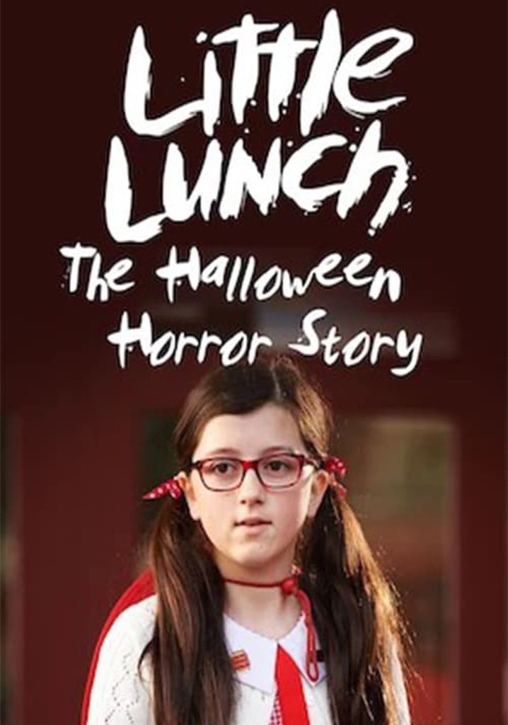 Little Lunch The Halloween Horror Story streaming
